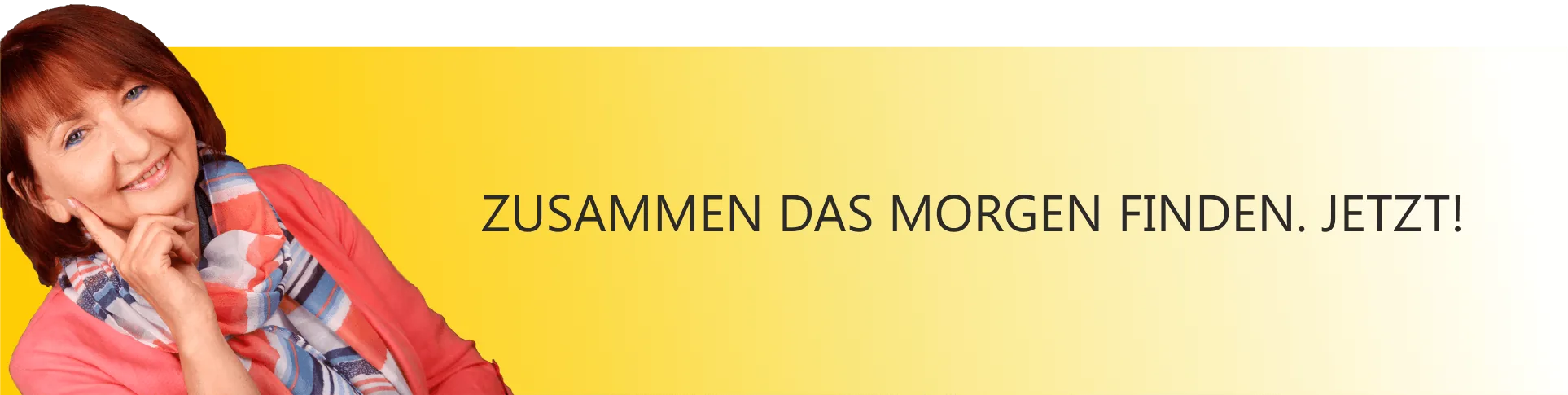 Karin Wirnsberger lächelnd vor gelbem Hintergrund, daneben der Leitsatz „Zusammen das Morgen finden. Jetzt!“
